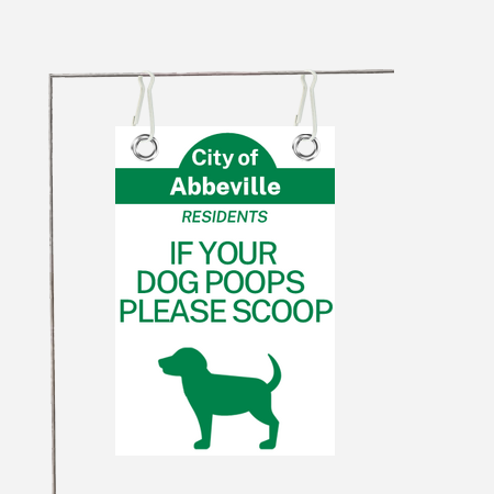 City of Abbeville Residents If Your Dog Poops You Scoop Yard Sign