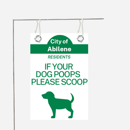City of Abilene Residents If Your Dog Poops You Scoop Yard Sign