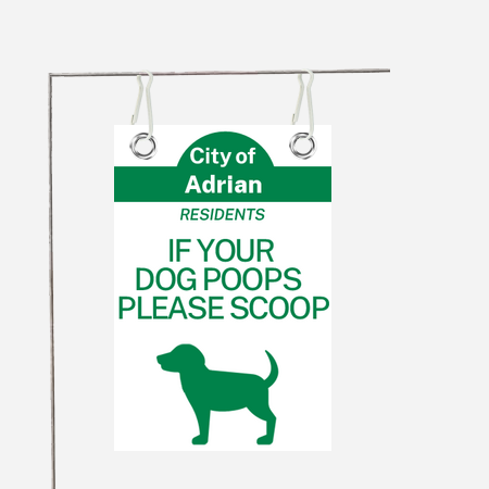 City of Adrian Residents If Your Dog Poops You Scoop Yard Sign