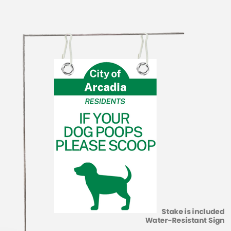 City of Arcadia Residents If Your Dog Poops You Scoop Yard Sign