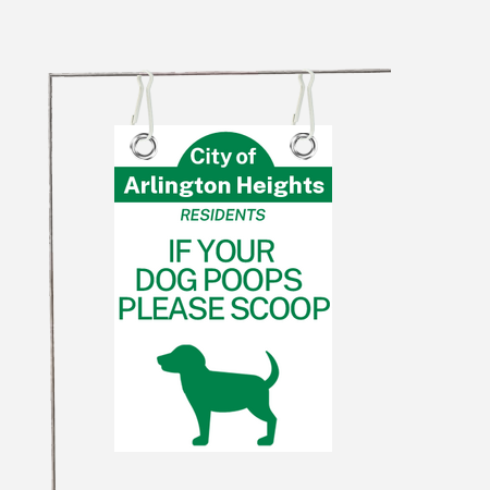 City of Arlington Heights Residents If Your Dog Poops You Scoop Yard Sign