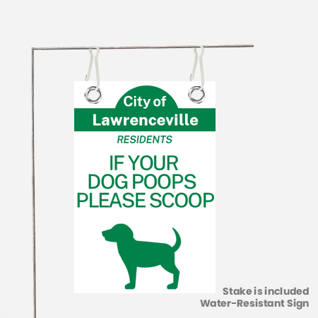 City of Lawrenceville Residents If Your Dog Poops You Scoop Yard Sign