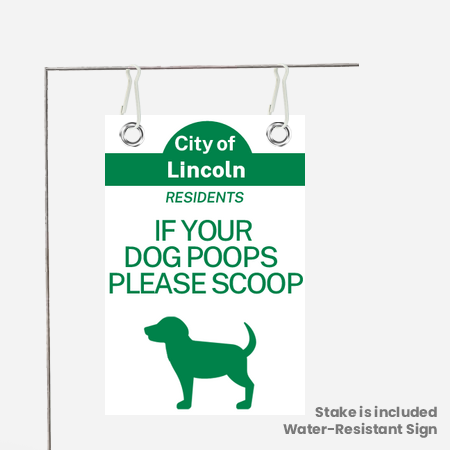 City of Lincoln Residents If Your Dog Poops You Scoop Yard Sign